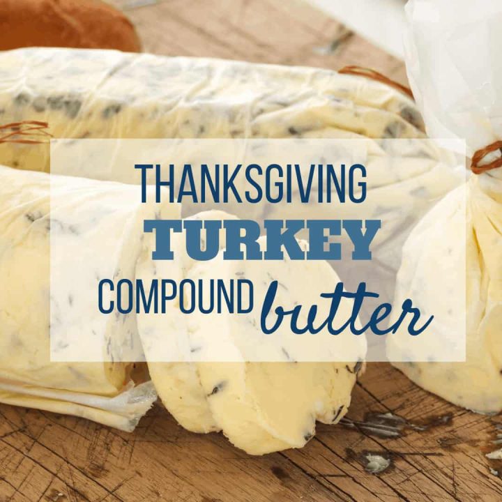 Thanksgiving Turkey Compound Butter